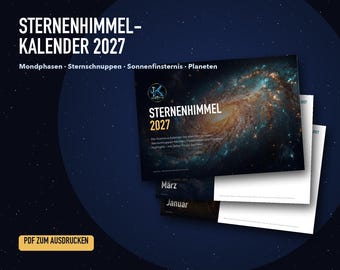 May include: A 2027 star sky calendar in a printable PDF format. The cover features a galaxy image with the text STERNENHIMMEL 2027. Additional pages show monthly views for January and March, detailing moon phases, meteor showers, and eclipses.
