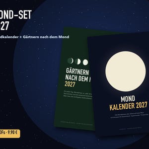 K&ouml;nnte beinhalten: Ein Set aus zwei digitalen Dokumenten mit dem Titel MOND-SET 2027. Ein Dokument ist dunkelgr&uuml;n mit dem Text G&Auml;RTNERN NACH DEM MOND 2027, das andere ist dunkelblau mit einer gro&szlig;en wei&szlig;en Mondgrafik und dem Text MOND KALENDER 2027.