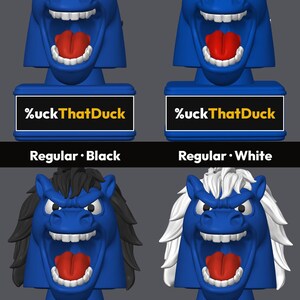 May include: Four blue horse head figurines with open mouths, red tongues, and white teeth. Each base features the text %uckThatDuck. Options include regular or long manes in black or white, labeled as Regular Black, Regular White, Long Black, and Long White.