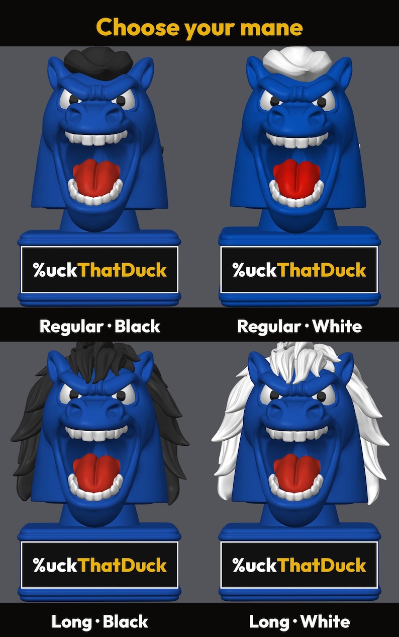 May include: Four blue horse head figurines with open mouths, red tongues, and white teeth. Each base features the text %uckThatDuck. Options include regular or long manes in black or white, labeled as Regular Black, Regular White, Long Black, and Long White.