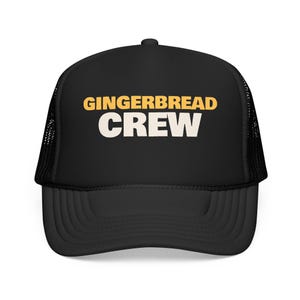 Gingerbread Crew Trucker Hat, Foam Snapback
