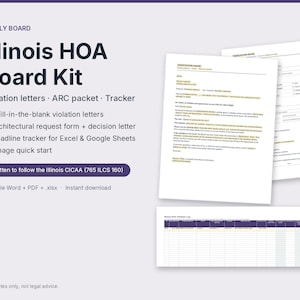 May include: An Illinois HOA Board Kit featuring fill-in-the-blank violation letters, an architectural request form, and a deadline tracker. The document set includes text referencing the Illinois CICAA 765 ILCS 160 and editable templates.