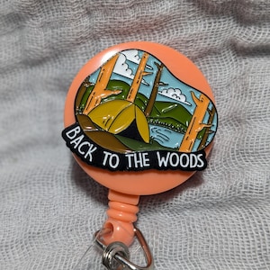 Outdoors Badge Reel - Back to the Woods Badge Reel Alligator Clip