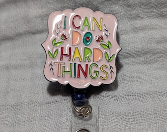 I Can Do Hard Things Badge Reel Alligator Clip