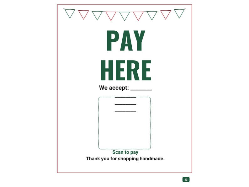 May include: A white rectangular sign with a red and green bunting border at the top. The text reads PAY HERE, We accept:, a dashed square box, Scan to pay, and Thank you for shopping handmade. The sign has a small green square with 13 at the bottom.