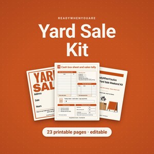 May include: A Yard Sale Kit featuring 23 printable and editable pages. The set includes a Yard Sale sign template, a cash box sheet and sales tally, and a Yard Sale Weekend Kit guide, all displayed against a solid orange background.