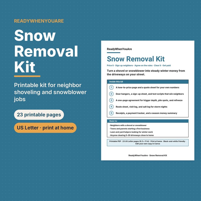 May include: A printable Snow Removal Kit with 23 pages in US Letter size. The document includes a how-to-price page, quote sheet, door hangers, sign-up sheet, text scripts, agreement, route sheet, visit log, salt log, receipts, and payment tracker.