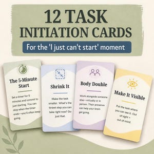 Może przedstawiać: Zestaw 12 kart inicjacji zadań z tytułem 12 Task Initiation Cards For the 'I just can't start' moment. Pokazano cztery karty z napisami The 5-Minute Start, Shrink It, Body Double oraz Make It Visible wraz z ikonami.