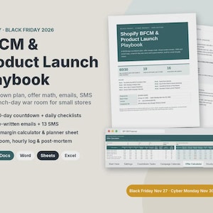 May include: Shopify Black Friday 2026 BFCM & Product Launch Playbook digital document set. Includes a countdown plan, offer math, email and SMS templates, and a launch-day war room for small stores, compatible with Google Docs, Word, Sheets, and Excel.