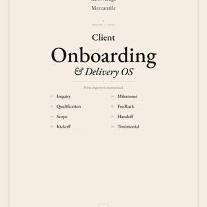 May include: A beige digital document titled Knowledge Mercantile Client Onboarding & Delivery OS. It lists eight steps from Inquiry to Testimonial in a structured layout with dark brown text on a light background, framed by a thin border.