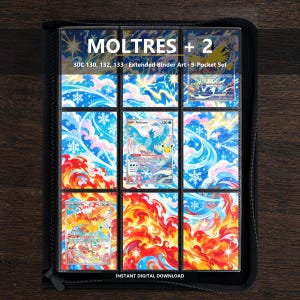 May include: A black 9-pocket trading card binder containing a collection of cards featuring Moltres, Articuno, and Zapdos. The cards display extended artwork with vibrant blue, red, and yellow flames, clouds, and snowflakes. Text reads MOLTRES + 2, 30C 130, 132, 133, Extended Binder Art, 9-Pocket Set, and INSTANT DIGITAL DOWNLOAD.