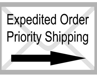 Expedited Shipping Add On = Get it Fast with Priority Shipping