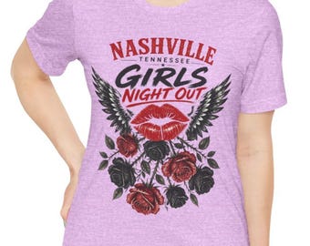 Nashville Girls Night Out T-Shirt | Country Music City USA | Women's Men's Children's Soft Custom Customized Shirt