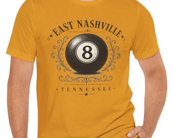 East Nashville 8 Ball T-Shirt | Country Music City USA | Women's Men's Children's Soft Custom Customized Shirt