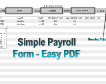 May include: A simple payroll form with the title "Simple Payroll Form - Easy PDF". The form includes fields for job name, place, name, date, rate, straight hours, overtime hours, double time hours, and total. The form is filled out with the name "Lana Turner" and a total of $330.00.
