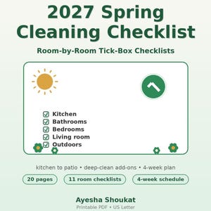 May include: A 2027 Spring Cleaning Checklist document featuring room-by-room tick-box lists for kitchen, bathrooms, bedrooms, living room, and outdoors. Includes a 4-week schedule, 20 pages, 11 room checklists, and deep-clean add-ons.