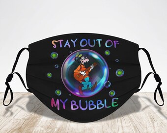 Stay Out Of My Bubble Disney Goofy Face Mask Funny For Cute Happy Quarantine Birthd, Quarantine Birthday Gift