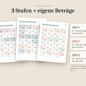 May include: Three printed advent calendar sheets with pastel-coloured boxes labelled 100, 250, and 500 Euro. The text reads DU ENTSCHEIDEST 3 Stufen + eigene Betr&auml;ge, Mein 100-&euro;-Adventskalender, Mein 250-&euro;-Adventskalender, and Mein 500-&euro;-Adventskalender.