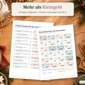 May include: Two white paper sheets featuring German text, including 'Mehr als Kleingeld' and 'Mein Kinder-Spar-Adventskalender'. The sheets contain numbered lists and a grid of boxes with monetary values, designed for a savings challenge.