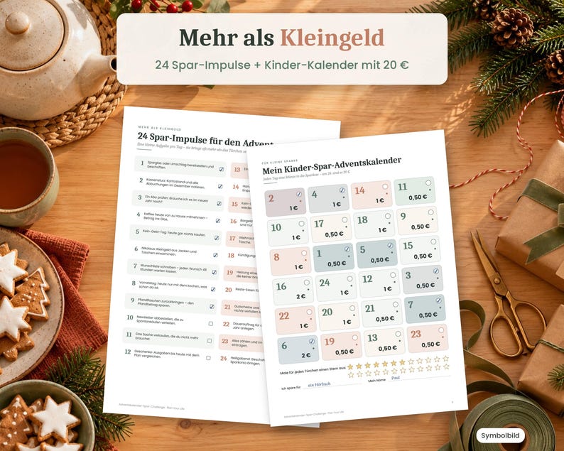 May include: Two white paper sheets featuring German text, including 'Mehr als Kleingeld' and 'Mein Kinder-Spar-Adventskalender'. The sheets contain numbered lists and a grid of boxes with monetary values, designed for a savings challenge.