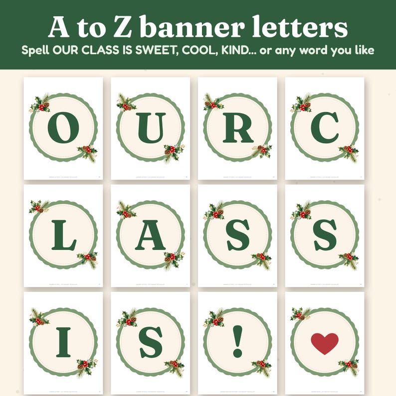 K&ouml;nnte beinhalten: Ein Set aus druckbaren Bannerbuchstaben mit dem Text A to Z banner letters und Spell OUR CLASS IS SWEET, COOL, KIND... or any word you like. Jede Karte zeigt einen dunkelgr&uuml;nen Buchstaben in einem gewellten Kreis mit Stechpalmen-Motiven.