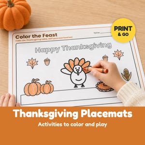 May include: A white paper Thanksgiving coloring placemat with the text Color the Feast and Happy Thanksgiving. The sheet features line drawings of a turkey, pumpkins, leaves, and corn. An orange crayon is coloring the turkey feathers.