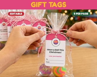 Bouncy Ball Gift Tags for Students, Have a Ball Christmas Gift Tag From Teacher, Editable Printable Classroom Gift Tag, Instant Download