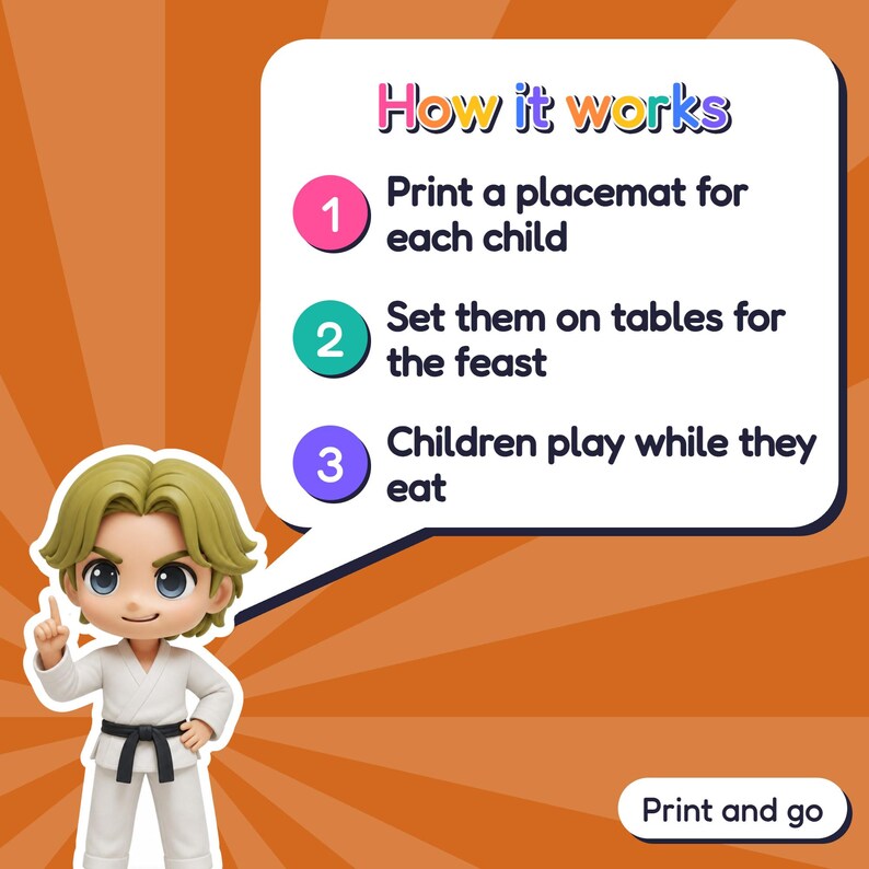 May include: A cartoon figure in a white martial arts uniform with a black belt stands next to a speech bubble titled How it works. The text lists three steps: 1. Print a placemat for each child, 2. Set them on tables for the feast, 3. Children play while they eat. The bottom right corner says Print and go.