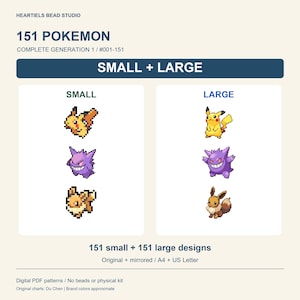 May include: A digital pattern guide titled 151 POKEMON COMPLETE GENERATION 1 featuring small and large pixel art designs of Pikachu, Gengar, and Eevee. The document includes 151 small and 151 large designs in A4 and US Letter formats.