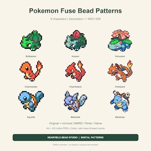 May include: A digital pattern sheet titled Pokemon Fuse Bead Patterns featuring pixel art of nine Generation 1 characters: Bulbasaur, Ivysaur, Venusaur, Charmander, Charmeleon, Charizard, Squirtle, Wartortle, and Blastoise with grids and bead counts.