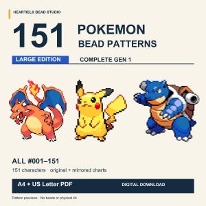 May include: A digital download of 151 Pokemon bead patterns, Large Edition, Complete Gen 1. The document features pixel art of Charizard, Pikachu, and Blastoise. Text includes Heartiels Bead Studio, All #001-151, 151 characters, original + mirrored charts, A4 + US Letter PDF.