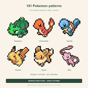 May include: A digital pattern collection titled 151 Pokemon patterns, The complete Generation 1 SMALL collection. It features pixel art of Bulbasaur, Charmander, Squirtle, Pikachu, Eevee, and Mew. Includes Original + mirrored, A4 + US Letter, and Heartiels Bead Studio branding.