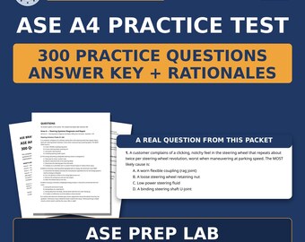 ASE A4 Suspension and Steering Practice Test — 300 Questions & Answers with Rationales | Printable Study Guide