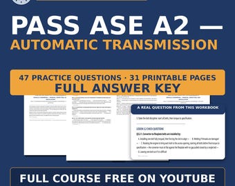ASE A2 Automatic Transmission Workbook — Removal and Installation | 47 Questions, Quiz + Key | Free Course on YouTube