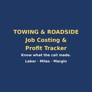 May include: A dark blue digital graphic featuring light yellow text that reads: TOWING & ROADSIDE Job Costing & Profit Tracker. Below this, the text states: Know what the call made. Labour · Miles · Margin. The layout is centred and clean.