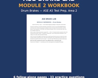 Könnte beinhalten: Ein weißes Arbeitsbuch mit dem Titel ASE BRAKE LAB MODULE 2 WORKBOOK - Drum Brakes, das Informationen zur ASE A5-Testvorbereitung, 6 Begleitseiten, 33 Übungsfragen, ein Trommelmessblatt und einen vollständigen Lösungsschlüssel enthält.