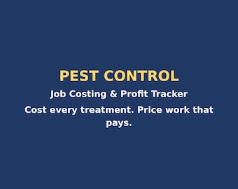 Könnte beinhalten: Ein digitales Dokument mit dunkelblauem Hintergrund und gelbem Text, der PEST CONTROL lautet, gefolgt von weißem Text mit Job Costing & Profit Tracker und Cost every treatment. Price work that pays. Das Layout ist zentriert.
