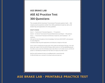 Könnte beinhalten: Ein weißes Dokument mit dem Titel ASE BRAKE LAB ASE A2 Practice Test 300 Questions. Es enthält eine Fragenbank zur Diagnose, Wartung und Reparatur von Automatikgetrieben sowie einen Antwortschlüssel mit ausführlichen Erklärungen.