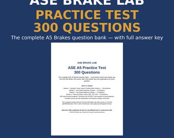 Könnte beinhalten: Ein dunkelblaues Lehrdokument mit dem Titel ASE BRAKE LAB PRACTICE TEST 300 QUESTIONS. Der Text beschreibt die A5-Bremsen-Fragendatenbank, einschließlich Modulen zu hydraulischen, unterstützten, Feststell-, Trommel-, Scheiben- und elektronischen Bremssystemen.
