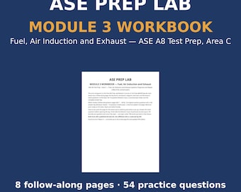 ASE A8 Lernbuch | Modul 3 Kraftstoff-, Luft- und Abgassysteme | 54 Fragen und Quiz mit Lösungsschlüssel | ASE Vorbereitungslabor