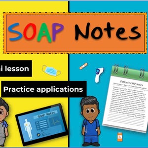 May include: A digital educational graphic titled SOAP Notes with a yellow and blue background. It features a tablet displaying medical data, a notepad labeled Patient SOAP Notes, a face mask, a thermometer, a bandage, and two cartoon figures.