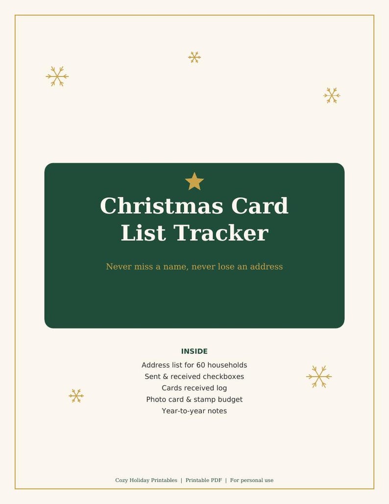 May include: A printable Christmas Card List Tracker document with a dark green central panel, gold star accents, and snowflakes. Text includes: Christmas Card List Tracker, Never miss a name, never lose an address, and a list of features.