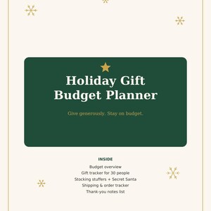 May include: A cream-colored document with a dark green rectangular center featuring the text Holiday Gift Budget Planner and a gold star. Below, it lists features including a budget overview, gift tracker for 30 people, stocking stuffers, Secret Santa, shipping and order tracker, and a thank-you notes list.