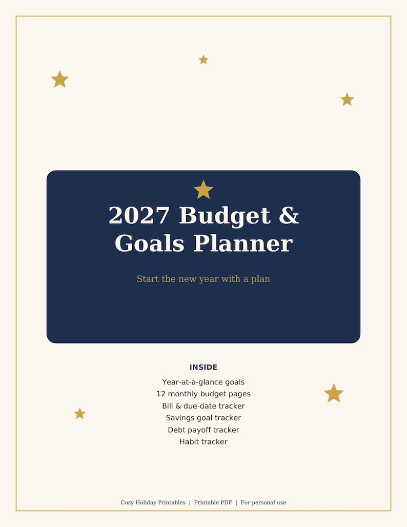 May include: A 2027 Budget & Goals Planner printable document with a dark blue rectangular center featuring gold stars. Text includes: 2027 Budget & Goals Planner, Start the new year with a plan, and a list of features like monthly budget pages.