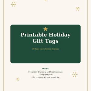 Pu&ograve; includere: Un documento digitale intitolato Printable Holiday Gift Tags con uno sfondo rettangolare verde scuro, una stella dorata e fiocchi di neve dorati. Il testo specifica 36 etichette in 3 design classici, Evergreen, Cranberry e Cream, 12 etichette per pagina, e istruzioni per stampare su cartoncino, tagliare, perforare e legare.