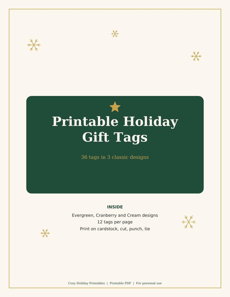 Pu&ograve; includere: Un documento digitale intitolato Printable Holiday Gift Tags con uno sfondo rettangolare verde scuro, una stella dorata e fiocchi di neve dorati. Il testo specifica 36 etichette in 3 design classici, Evergreen, Cranberry e Cream, 12 etichette per pagina, e istruzioni per stampare su cartoncino, tagliare, perforare e legare.