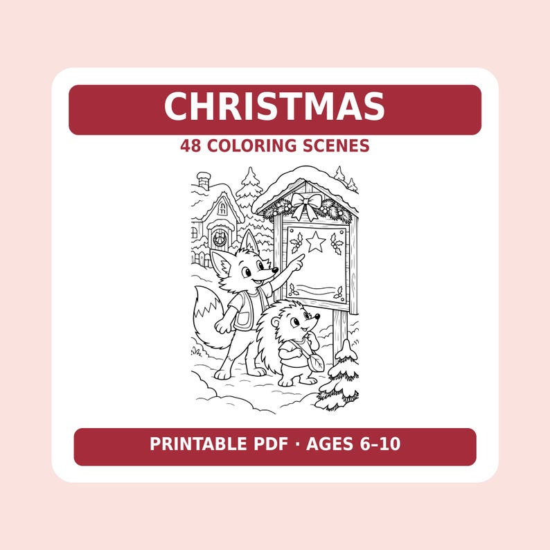 May include: A printable PDF coloring book cover titled CHRISTMAS 48 COLORING SCENES. The black and white line art features a fox and a hedgehog standing in a snowy village, pointing at a wooden sign decorated with a star and holly.