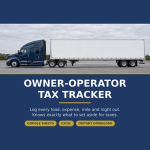 Könnte beinhalten: Ein digitales Dokument mit dem Titel OWNER-OPERATOR TAX TRACKER, das einen dunkelblauen Sattelschlepper mit weißem Auflieger zeigt. Der Text lautet: Log every load, expense, mile and night out. Knows exactly what to set aside for taxes. GOOGLE SHEETS, EXCEL, INSTANT DOWNLOAD.