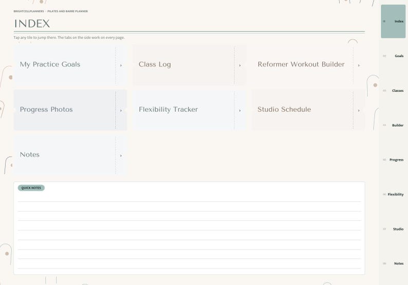 May include: A digital Pilates and Barre planner index page with a light beige background. The layout features clickable tiles labeled My Practice Goals, Class Log, Reformer Workout Builder, Progress Photos, Flexibility Tracker, Studio Schedule, and Notes. A sidebar includes navigation tabs, and a lined section at the bottom is labeled Quick Notes.
