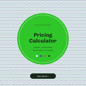 May include: A digital planner interface featuring a bright green circle with the text Pricing Calculator, BRIGHTCELLPLANNERS, UNDATED - DIGITAL PLANNER, and Run the numbers, run the business, set against a light background with wavy purple lines.
